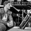 King & Potter - Blinded By Love Ringtone Download Free MP3