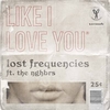 Lost Frequencies Feat. The NGHBRS - Like I Love You Ringtone Download Free MP3