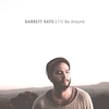 Garrett Kato - I'll Be Around Ringtone Download Free MP3