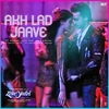 Badshah & Asees Kaur & Jubin Nautiyal - Akh Lad Jaave (From 'Loveyatri') Ringtone Download Free MP3