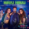 Garry Sandhu, Neha Kakkar, Mellow D & Tanishk Bagchi - Hauli Hauli (From 'De De Pyaar De') Ringtone Download Free MP3