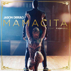 Jason Derulo Feat. Farruko - Mamacita Ringtone Download Free MP3