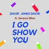 David Jones David Feat. Serena Lillian - I Go Show You Ringtone Download Free MP3