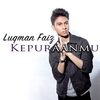 Luqman Faiz - Kepuraanmu Ringtone Download Free MP3