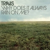 Travis - Why Does It Always Rain On Me? Ringtone Download Free MP3