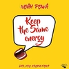 Noah Powa - Keep The Same Energy Ringtone Download Free MP3