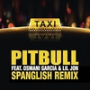 Pitbull Feat. Lil Jon & Osmani García - El Taxi (Spanglish Remix) Ringtone Download Free MP3