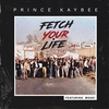 Prince Kaybee Feat. Msaki - Fetch Your Life Ringtone Download Free MP3