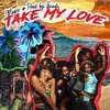 Take My Love Ringtone Download Free