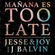 Mañana Es Too Late Ringtone Download Free