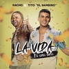 Nacho & Tito 'El Bambino' - La Vida Es Una Sola Ringtone Download Free MP3