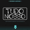 Supa Squad Feat. Deedz B & Deejay Telio - Tudo Nosso Ringtone Download Free MP3