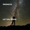 Prodigyk - Let You Down Ringtone Download Free MP3