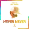 Drenchill Feat. Indiiana - Never Never Ringtone Download Free MP3