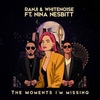 Ranji & Whiteno1se Feat. Nina Nesbitt - The Moments I'm Missing Ringtone Download Free MP3