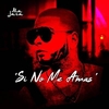 Si No Me Amas Ringtone Download Free