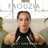 FAOUZIA - You Don't Even Know Me Ringtone Download Free MP3