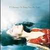 PJ Harvey - To Bring You My Love Ringtone Download Free MP3