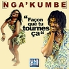 Nga'Kumbe - Façon Que Tu Tournes Ça Ringtone Download Free MP3