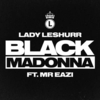 Lady Leshurr Feat. Mr Eazi - Black Madonna Ringtone Download Free MP3