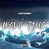 MASTERMIND - Wave Time Ringtone Download Free MP3