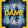 Fly Project - Dame (Radio Edit) Ringtone Download Free MP3