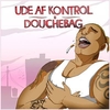 UDE AF KONTROL - Douchebag Ringtone Download Free MP3