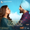 Kamal Khan - Awaaz (From 'Qismat') Ringtone Download Free MP3