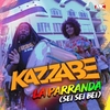 Kazzabe - La Parranda (Sei Sei Bei) Ringtone Download Free MP3