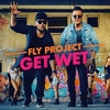 Fly Project - Get Wet (Radio Edit By Fly Records) Ringtone Download Free MP3