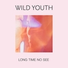 Wild Youth - Long Time No See Ringtone Download Free MP3