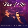 Michael ACE Feat. Ricc Rocc - Pose 4 Me Ringtone Download Free MP3