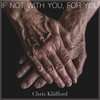 Chris Kläfford - If Not With You, For You Ringtone Download Free MP3