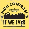 High Contrast - If We Ever (Unglued Remix) Ringtone Download Free MP3