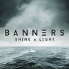 Banners - Shine A Light Ringtone Download Free MP3