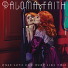 Paloma Faith - Only Love Can Hurt Like This Ringtone Download Free MP3