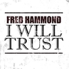 Fred Hammond - I Will Trust Ringtone Download Free MP3