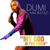 Dumi Mkokstad - My God Is Too Much Ringtone Download Free MP3