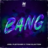 Joel Fletcher & Tom Clayton - Bang Ringtone Download Free MP3