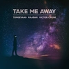 Tungevaag & Raaban & Victor Crone - Take Me Away Ringtone Download Free MP3