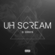 Uh Scream Ringtone Download Free