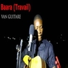 Van Guitare - Baara (Travail) Ringtone Download Free MP3