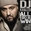 DJ Khaled Feat. T-Pain, Ludacris, Snoop Dogg & Rick Ross - All I Do Is Win Ringtone Download Free MP3