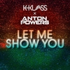 Anton Powers & K-Klass - Let Me Show You Ringtone Download Free MP3