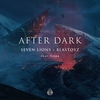 Seven Lions & Blastoyz Feat. Fiora - After Dark Ringtone Download Free MP3