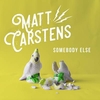 Matt Carstens - Somebody Else Ringtone Download Free MP3