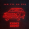 Ringnes-Ronny - Jag Vil Ha Dig Ringtone Download Free MP3