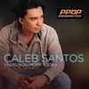 Caleb Santos - I Need You More Today Ringtone Download Free MP3