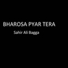 Sahir Ali Bagga - Bharosa Pyar Tera Ringtone Download Free MP3