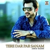 Junaid Asghar - Tere Dar Par Sanam Ringtone Download Free MP3